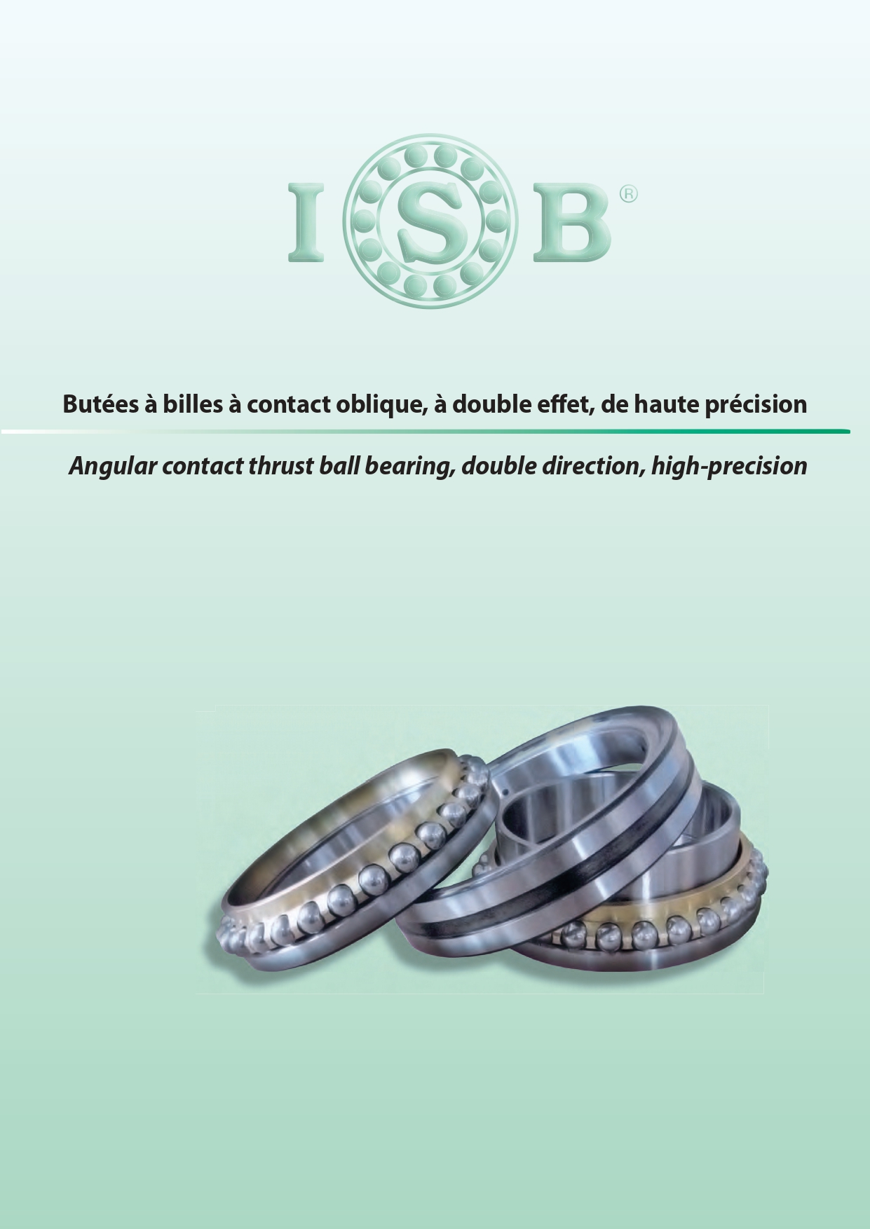 Высокоточные упорные шарикоподшипники с радиально-упорным контактом в двойном направлении ISB